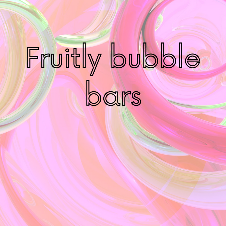 Fruitly bubble bar